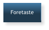 Foretaste