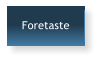 Foretaste